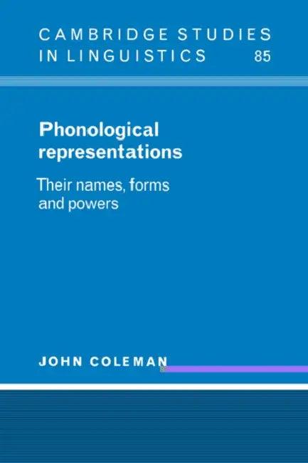 Phonological Representations (English, John Coleman | Coleman John)