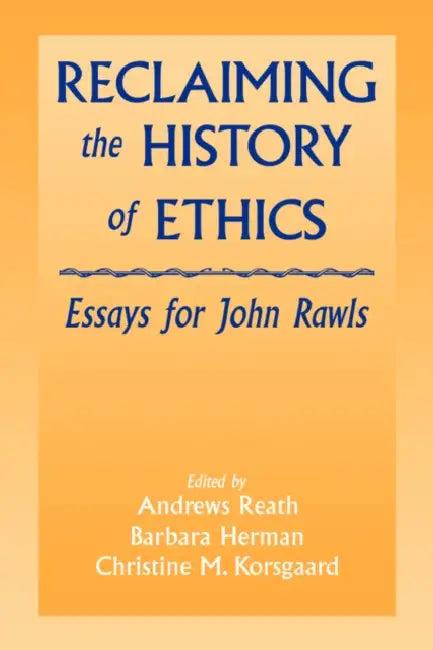 Reclaiming the History of Ethics (English, Andrews Reath | Christine M. Korsgaard | Barbara Herman)