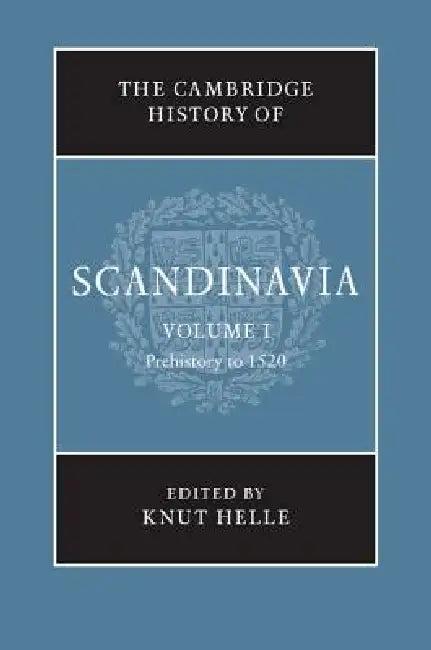 The Cambridge History of Scandinavia, Volume 1 (English, Knut Helle)