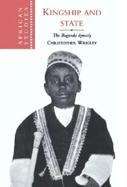 Kingship and State (English, Christopher Wrigley | David Anderson | Carolyn Brown)