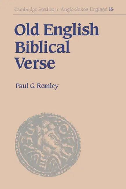 Old English Biblical Verse (English, Paul G. Remley | Remley Paul G. | Simon Keynes)