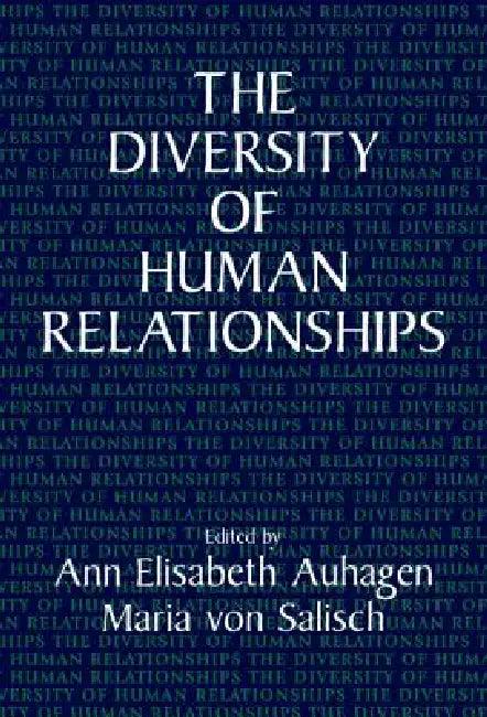 The Diversity of Human Relationships (English, Ann Elisabeth Auhagen | Maria Von Salisch | Ann Robertson)