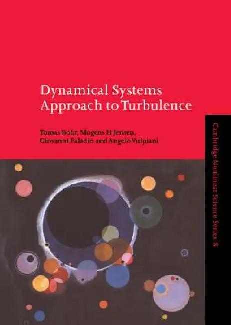 Dynamical Systems Approach to Turbulence (English, Tomas Bohr | Mogens H. Jensen | Giovanni Paladin)