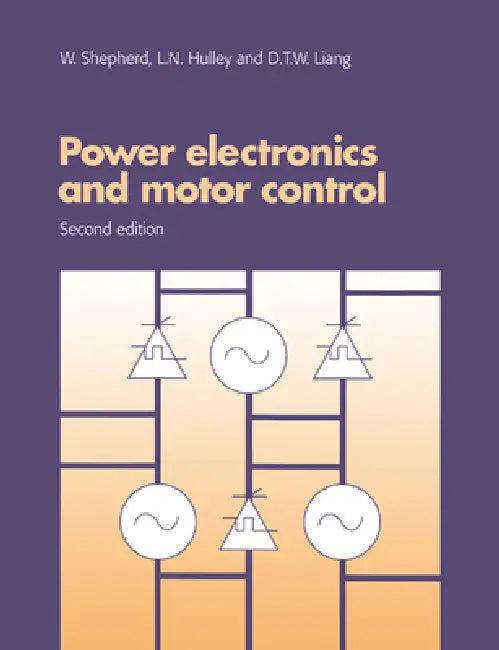 Power Electronics and Motor Control (English, W. Shepherd | D. T. W. Liang | L. N. Hulley)