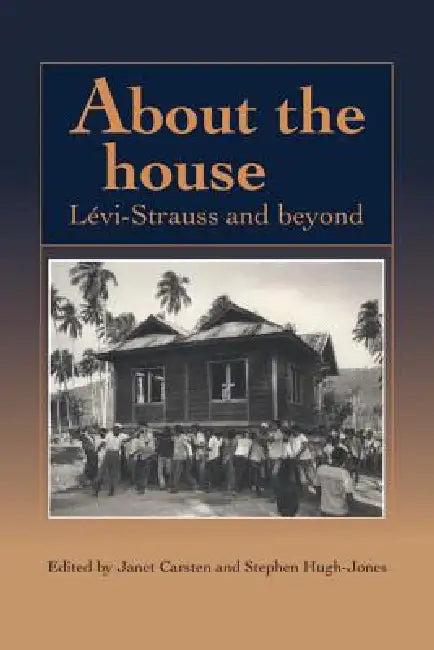 About the House (English, Janet Carsten | Stephen Hugh-Jones)