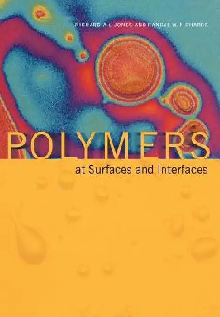 Polymers at Surfaces and Interfaces (English, Richard A. L. Jones | Randal W. Richards)