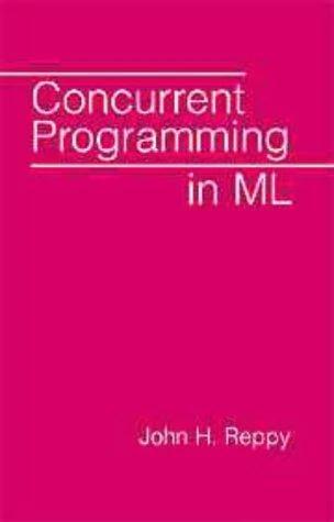 Concurrent Programming in ML (English, John H. Reppy)