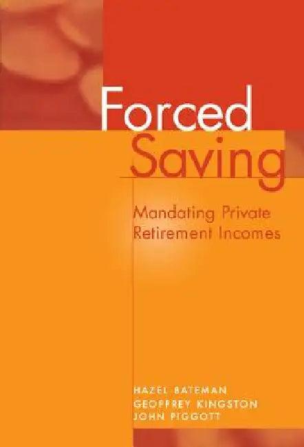 Forced Saving (English, Hazel Bateman | Geoffrey Kingston | John Piggott)
