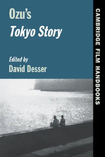 Ozu's Tokyo Story (English, David Desser | Horton Andrew)