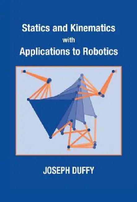 Statics and Kinematics with Applications to Robotics (English, Joseph Duffy)