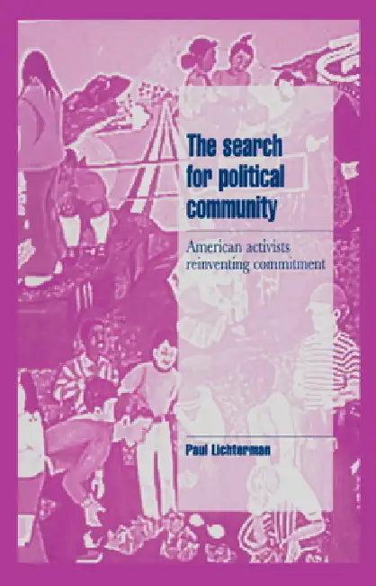 The Search for Political Community (English, Paul Lichterman)
