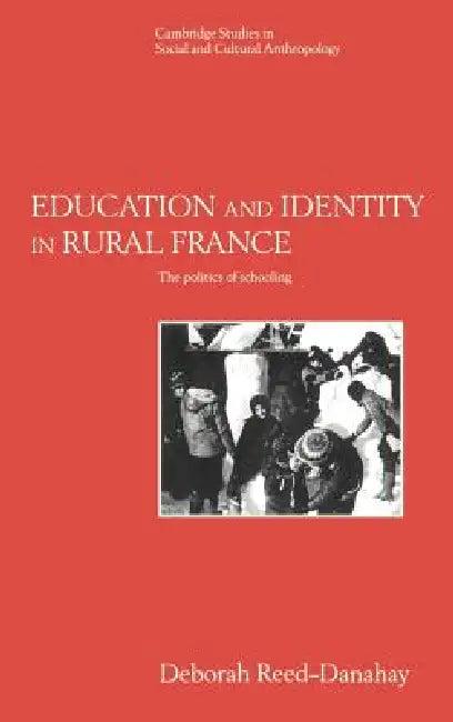 Education and Identity in Rural France (English, Deborah Reed-Danahay | Reed-Danahay Deborah | Meyer Fortes)
