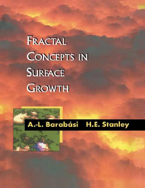 Fractal Concepts in Surface Growth (English, Albert-Laszlo Barabasi | Harry Eugene Stanley | A. -. L. Barabasi)