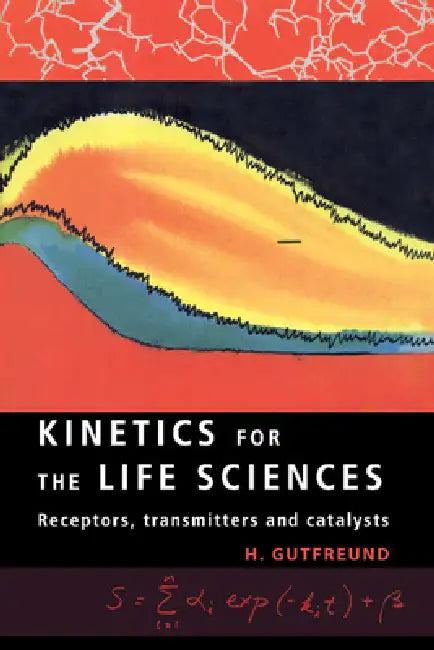 Kinetics for the Life Sciences (English, H. Gutfreund | Herbert Gutfreund)