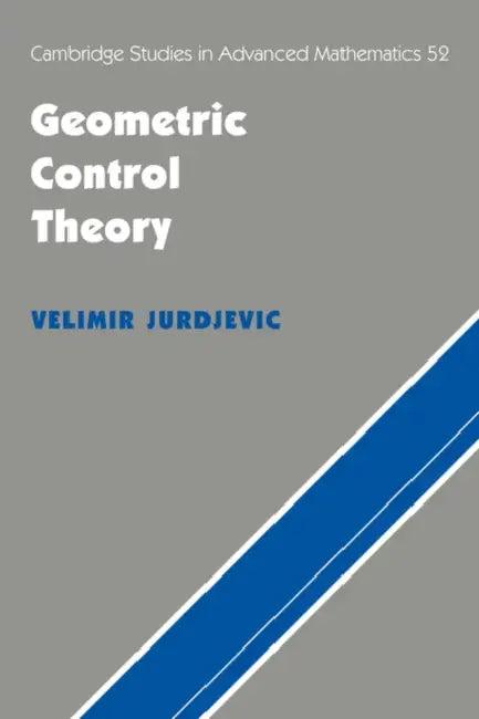 Geometric Control Theory (English, Velimir Jurdjevic | Bela Bollobas | W. Fulton)