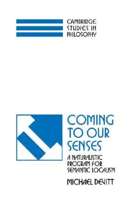Coming to our Senses (English, Michael Devitt)