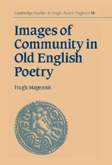 Images of Community in Old English Poetry (English, Hugh Magennis)