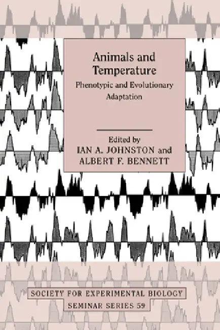 Animals and Temperature (English, Ian A. Johnston | Albert F. Bennett | Ian A. Johnston)
