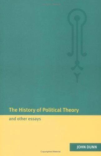 The History of Political Theory and Other Essays (English, John Dunn | John Duhn)