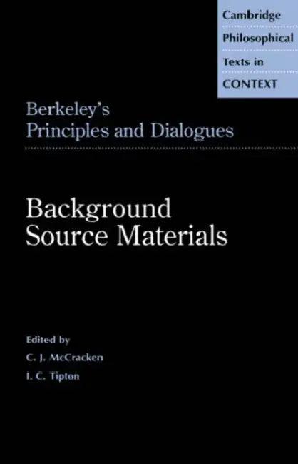 Berkeley's Principles and Dialogues (English, George Berkeley | Charles J. McCracken | I. C. Tipton)