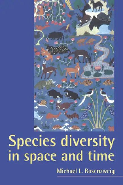 Species Diversity in Space and Time (English, Michael L. Rosenzweig | Rosenzweig Michael L.)