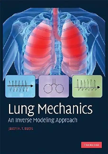 Lung Mechanics (English, Jason H. T. Bates)