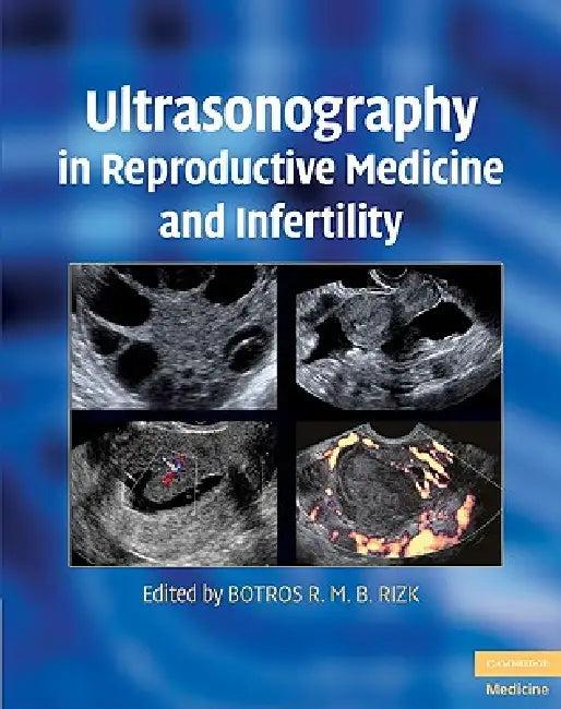 Ultrasonography in Reproductive Medicine and Infertility (English, Botros R. M. B. Rizk)