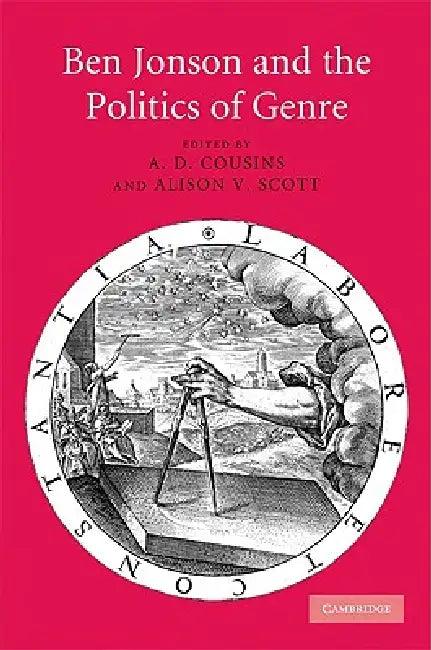 Ben Jonson and the Politics of Genre (English, A. D. Cousins | Alison V. Scott)