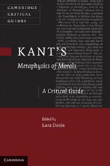 Kant's 'Metaphysics of Morals' (English, Lara Denis)