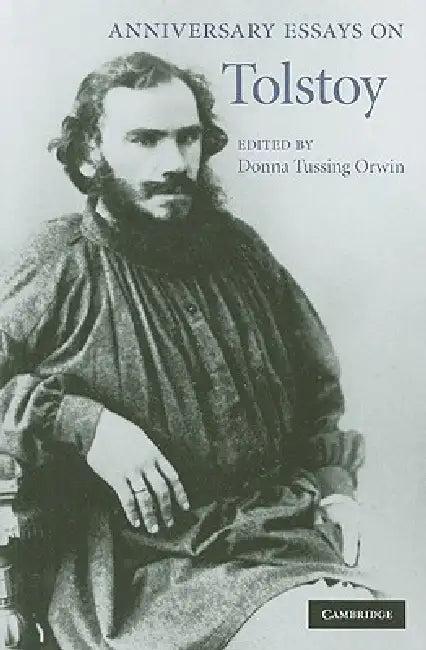 Anniversary Essays on Tolstoy (English, Donna Tussing Orwin)