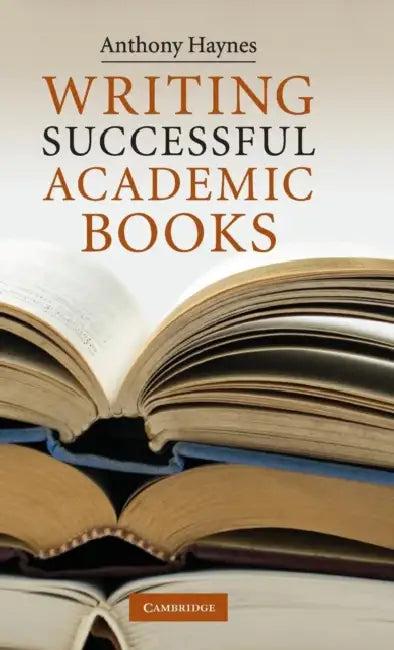 Writing Successful Academic Books (English, Anthony Haynes)