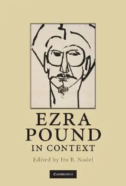 Ezra Pound in Context (English, Ira B. Nadel)