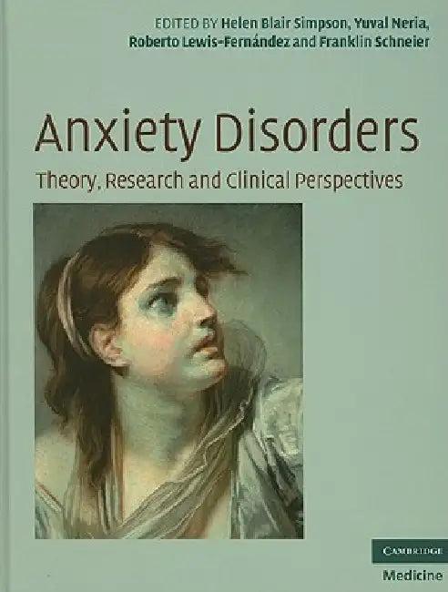 Anxiety Disorders (English, Helen Blair Simpson | Yuval Neria | Roberto Lewis-Fernández)