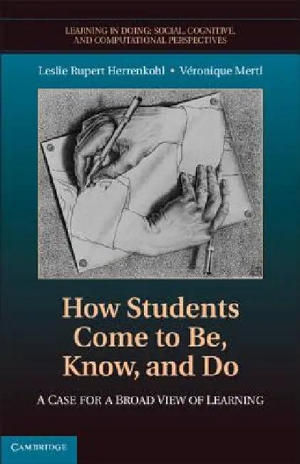 How Students Come to Be, Know, and Do (English, Leslie Rupert Herrenkohl | Veronique Mertl)
