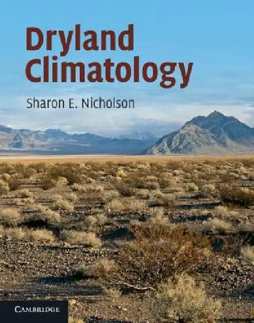 Dryland Climatology (English, Sharon E. Nicholson)
