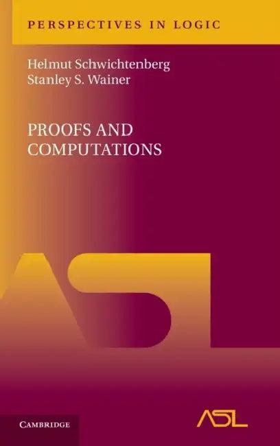 Proofs and Computations (English, Helmut Schwichtenberg | Stanley S. Wainer)