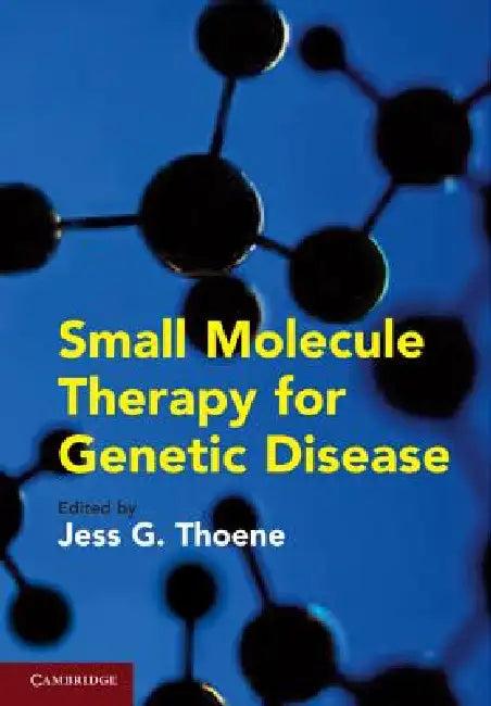 Small Molecule Therapy for Genetic Disease (English, Jess G. Thoene)
