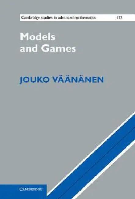 Models and Games (English, Jouko Vaananen)