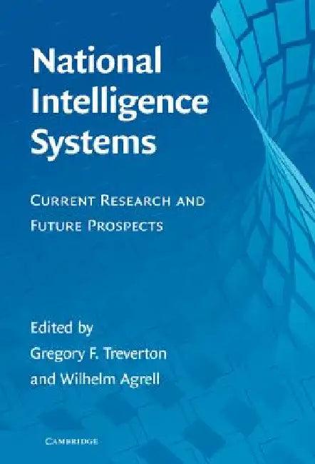 National Intelligence Systems (English, Gregory F. Treverton | Wilhelm Agrell)
