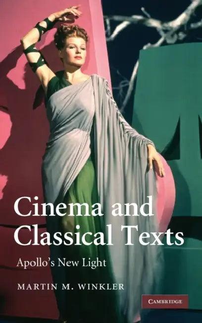 Cinema and Classical Texts (English, Martin M. Winkler)