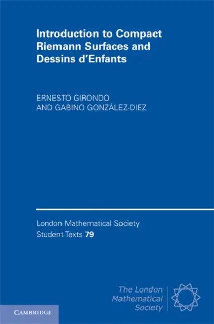 Introduction to Compact Riemann Surfaces and Dessins d'Enfants (English, Ernesto Girondo | Gabino Gonzalez-Diez)