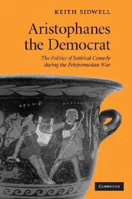 Aristophanes the Democrat (English, Keith Sidwell)