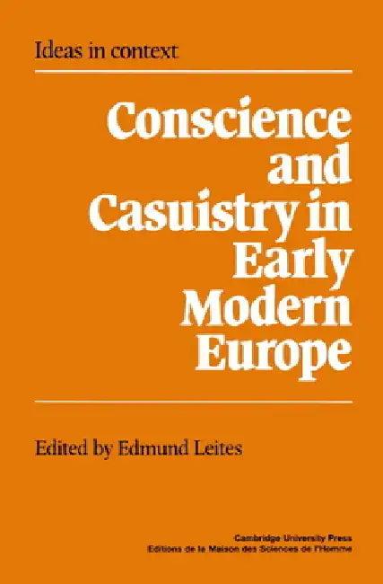 Conscience and Casuistry in Early Modern Europe (English, Quentin Skinner | James Tully | Lorraine Daston)