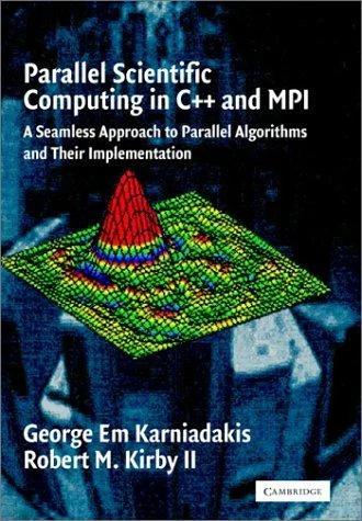 Parallel Scientific Computing in C++ and Mpi (English, George Em Karniadakis | Robert M. Kirby | II Kirby Robert M.)