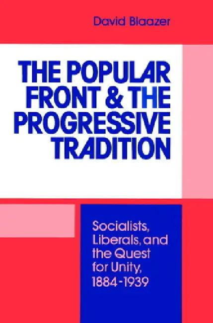 The Popular Front and the Progressive Tradition (English, David Blaazer)