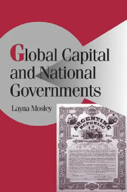 Global Capital and National Governments (English, Layna Mosley | Peter Lange | Robert H. Bates)