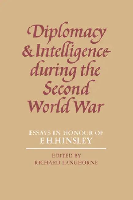 Diplomacy and Intelligence During the Second World War (English, Richard Langhorne)