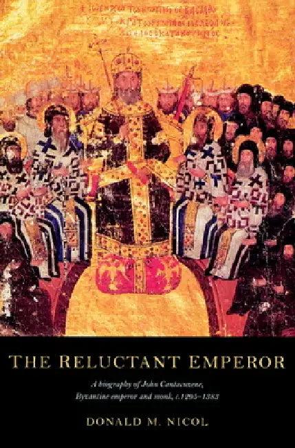 The Reluctant Emperor (English, Donald M. Nicol | Nicol Donald M.)