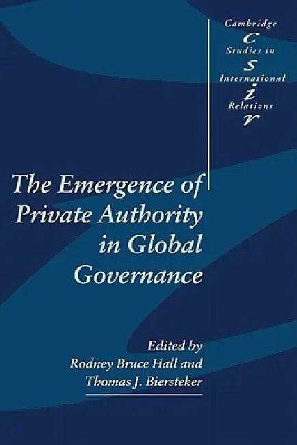 The Emergence of Private Authority in Global Governance (English, Rodney Bruce Hall | Thomas J. Biersteker)