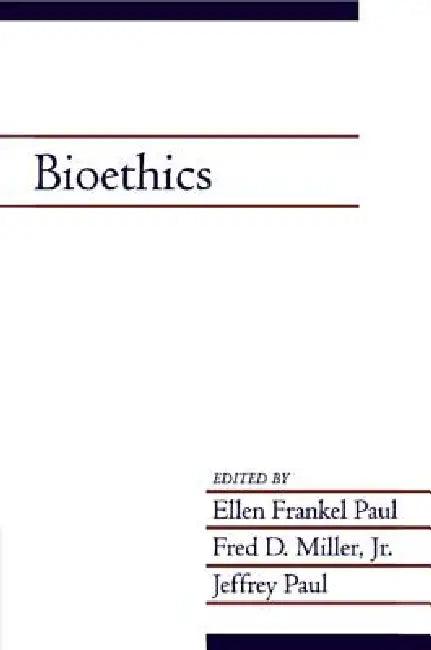 Bioethics (English, Ellen Frankel Paul | Jnr Fred D. Miller | Jeffrey Paul)